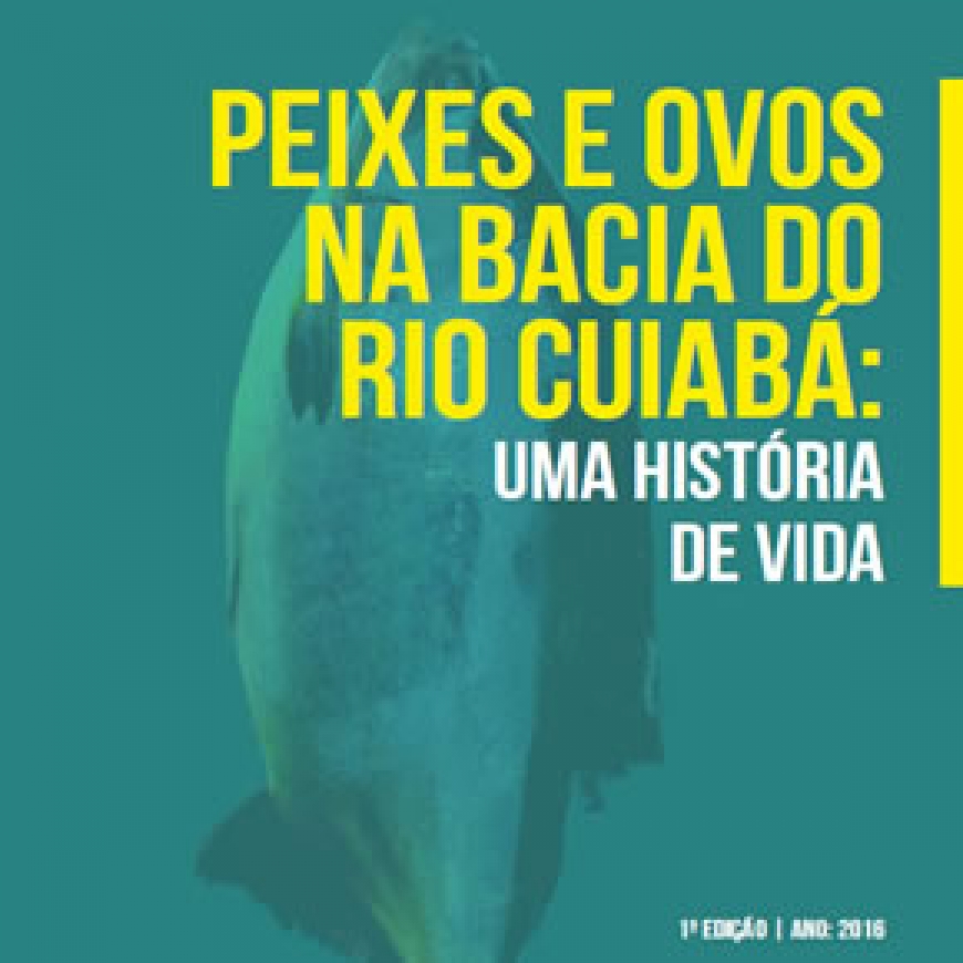 Peixes e Ovos na Bacia do Rio Cuiabá